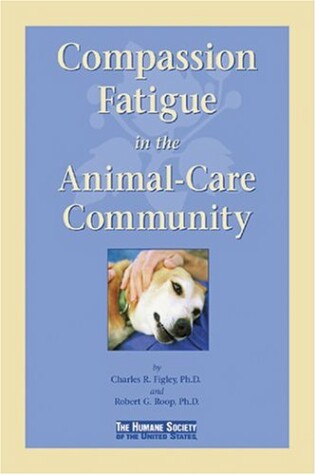 Cover of Compassion Fatigue in the Animal-Care Community