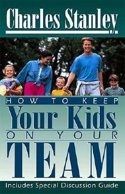 Book cover for How to Keep Your Kids on Your Team