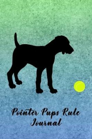 Cover of Pointer Pups Rule Journal