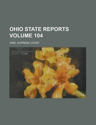 Book cover for Ohio State Reports Volume 104