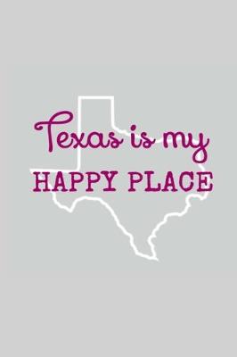 Book cover for Texas is my HAPPY PLACE