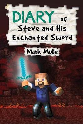 Book cover for Diary of Steve and His Enchanted Sword