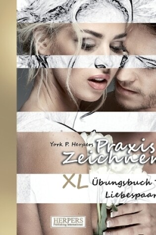 Cover of Praxis Zeichnen - XL Übungsbuch 7