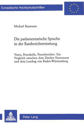 Book cover for Die Parlamentarische Sprache in Der Ratsberichterstattung
