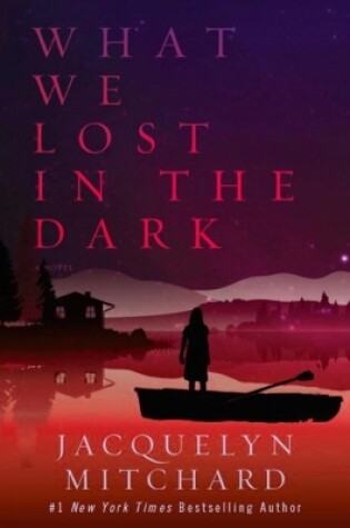 Cover of What We Lost In The Dark