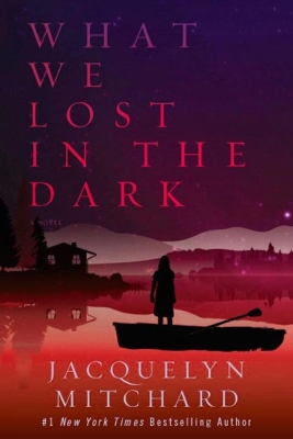 Book cover for What We Lost In The Dark