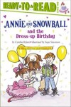 Book cover for Annie and Snowball and the Dress-Up Birthday