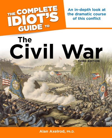 Book cover for The Complete Idiot's Guide to the Civil War, 3rd Edition