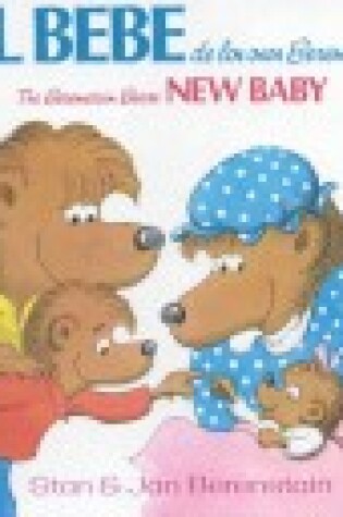 Cover of Bebe de los Osos Berenstain / Berenstein Bears' New Baby