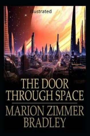 Cover of The Door Through Space Illustrated