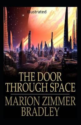 Book cover for The Door Through Space Illustrated