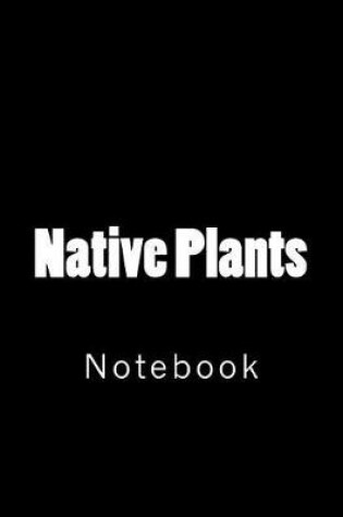 Cover of Native Plants