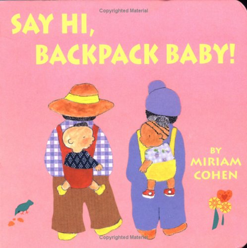 Book cover for Say Hi, Backpack Baby