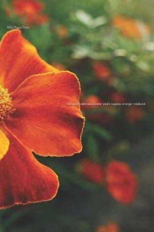 Cover of Marigold Calendula Flower Plant Tagetes Orange Notebook
