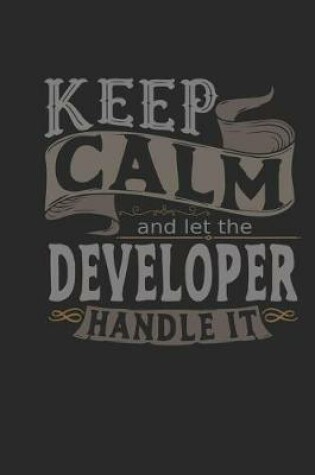 Cover of Keep Calm and Let the Developer Handle It