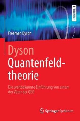 Cover of Dyson Quantenfeldtheorie