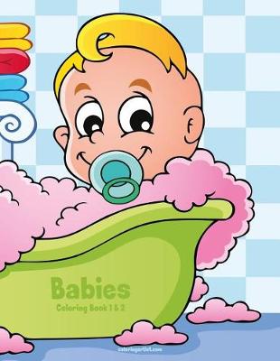 Cover of Babies Coloring Book 1 & 2