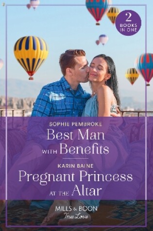 Cover of Best Man With Benefits / Pregnant Princess At The Altar