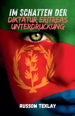 Book cover for Im Schatten der Diktatur Eritreas Unterdruckung