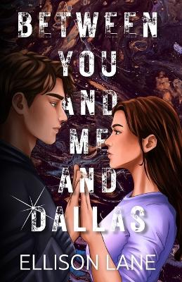 Cover of Between You and Me and Dallas