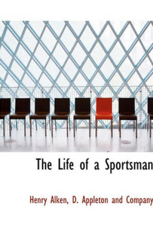 Cover of The Life of a Sportsman