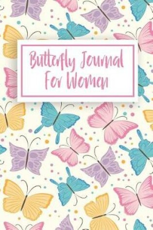 Cover of Butterfly Journal For Women
