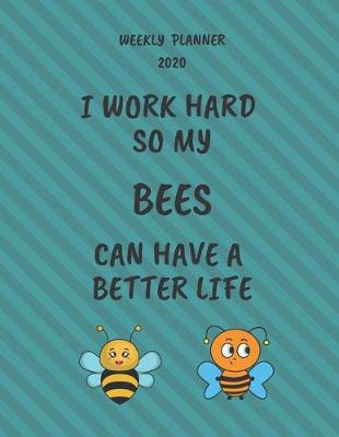 Book cover for Bees Weekly Planner 2020