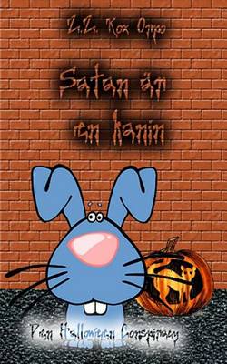 Book cover for Satan AR En Kanin Den Halloween Conspiracy