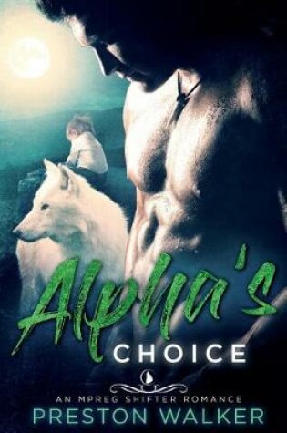 Cover of Alpha's Choice