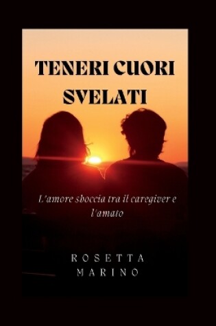 Cover of Teneri Cuori Svelati
