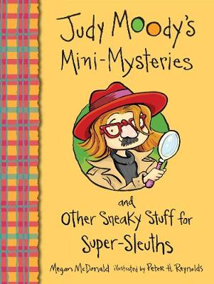Book cover for Judy Moody's Mini-Mysteries and Other Sneaky Stuff for Super-Sleuths