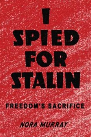 Cover of I Spied for Stalin