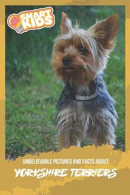 Book cover for Unbelievable Pictures and Facts About Yorkshire Terrier