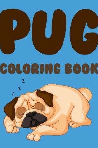 Cover of Pug Coloring Book