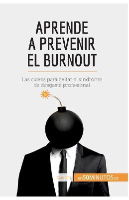 Book cover for Aprende a prevenir el burnout