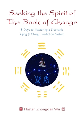 Book cover for Seeking the Spirit of The Book of Change