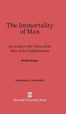 Book cover for The Immortality of Man