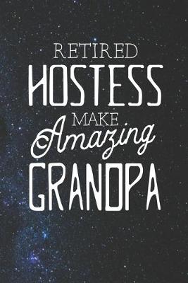 Book cover for Retired Hostess Make Amazing Grandpa