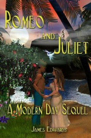 Cover of Romeo and Juliet - a Modern Day Sequel