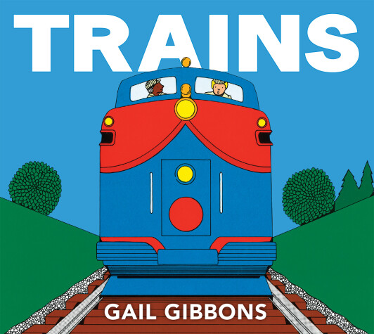 Trains by Gail Gibbons