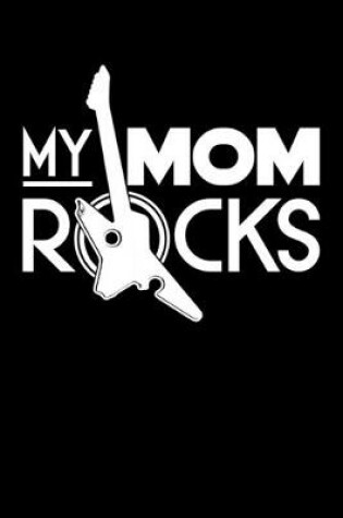 Cover of My Mom Rocks