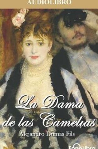 Cover of La Dama De LAS Camelias/ the Lady of the Camellias