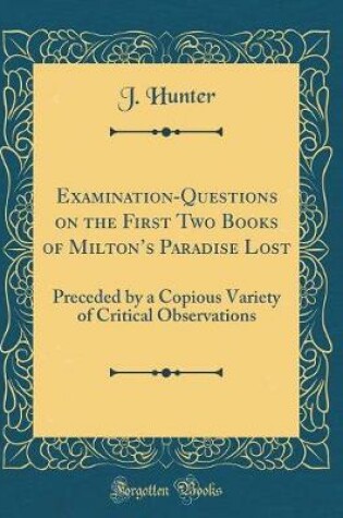 Cover of Examination-Questions on the First Two Books of Milton's Paradise Lost