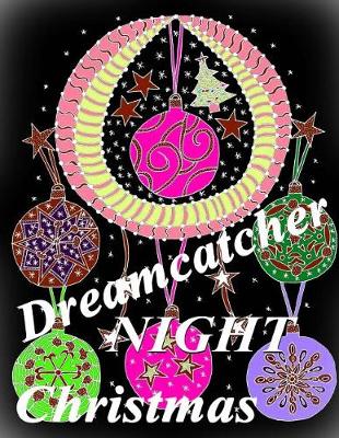 Book cover for Dreamcatcher Christmas Night - Coloring Book