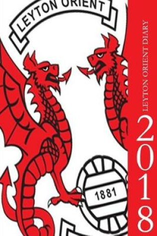 Cover of Leyton Orient Diary 2018