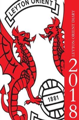 Book cover for Leyton Orient Diary 2018