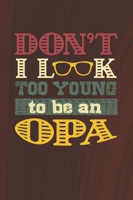 Book cover for Don't I Look Too Young To Be An Opa