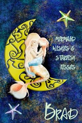 Book cover for Mermaid Wishes and Starfish Kisses Brad