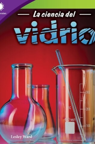 Cover of La ciencia del vidrio