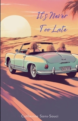 Cover of It's Never too Late